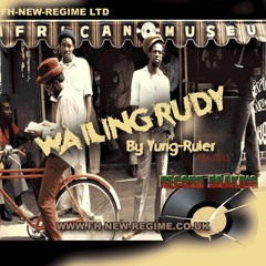 YUNG RULER RUDY WAILING