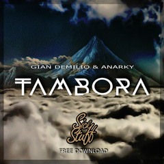 Gian Demilio & Anarky - Tambora [SickStuff Free Release]