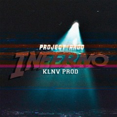 PROJECT ARGO - INFERNO (Prod. by KLNV)