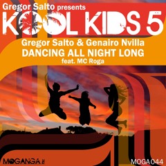 Gregor Salto & Genairo Nvilla - Dancing All Night Long (feat. MC Roga) OUT NOW!