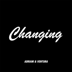 Adriani & Ventura - Changing 7"