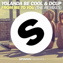 Yolanda be cool - From Me To You ( Tocadisco Remix )