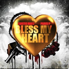 Curtis Mayz - Bless My Heart Ft Paris P