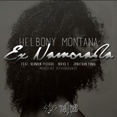Helbony Montana- Ex Namorada Feat. Herman Picasso, Nivas C & JP [Mixed By Dj RonasBoy]
