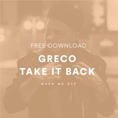 Free Download: Greco - Take It Back