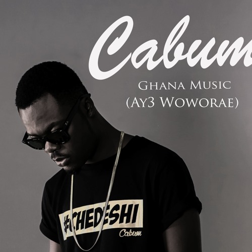 Cabum Ghana Music(Ay3 Woworae) Prod By @cabumonline2