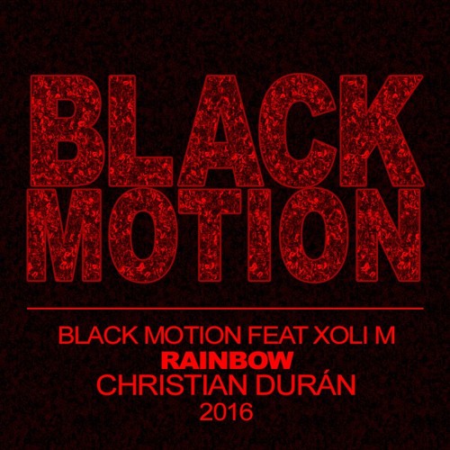 stream-black-motion-feat-xoli-m-rainbow-christian-dur-n-remix-2016