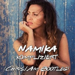Namika - Kompliziert (Chris.I.Am Bootleg)