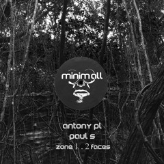 Antony PL, Paul S - 2 Faces (Original Mix) [MINIMALL162]