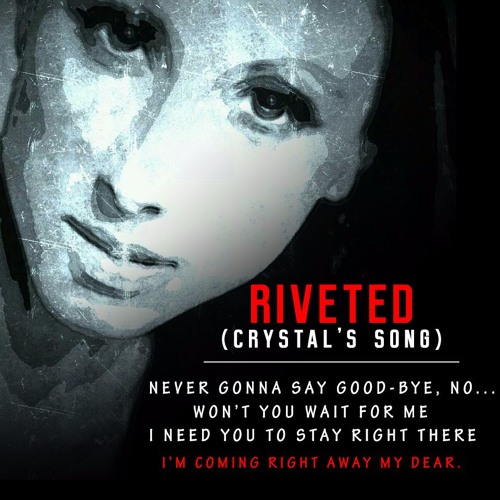 Shwann - Riveted (Crystal's Song)