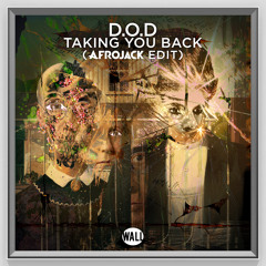 D.O.D - Taking You Back (Afrojack Edit)[Radio Edit]