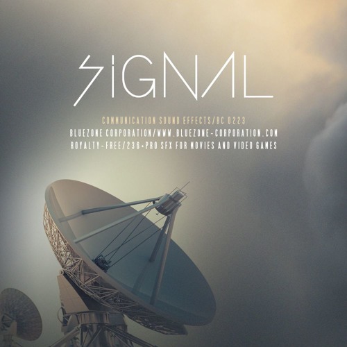 Stream Signal - Communication Sound Effects by Bluezone Corporation |  Listen online for free on SoundCloud