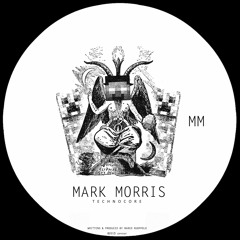 Mark Morris - Technocore (Original Mix)