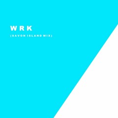 WRK (Savon Island Mix)