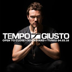 Tempo Giusto 6h @ Soundyard Turku (Pt. 1) [04.03.16]
