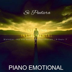 Si Pudiera - Base Inspiring Instrumental Rap | Piano Beat