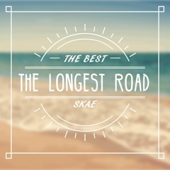 Skae - The longest road (Please LIKE and REPOST)