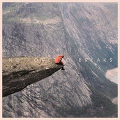 No Love No Breaks