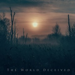 A World Deceived