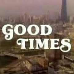 Shonn Bunn- Good Times