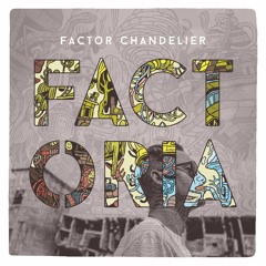 Factor Chandelier - Dozer II (feat. Open Mike Eagle)