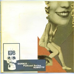 KDB077P - Podcast Gorkiz