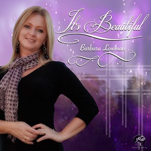 It's Beautiful - Barbara Lowman