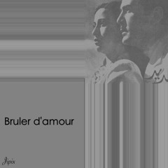 Bruler d'Amour ( original mix) + Old French movie style +