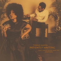 Terrace martin - Patiently Waiting (Ft. Uncle Chucc & The Emotions)