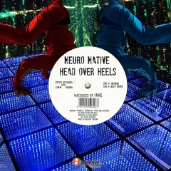 01. Neuro Native - Head Over Heels (Original Mix) Clip