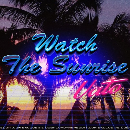 Vato (Original Mix Watch The Sunrise Vocal Edition)