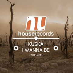 KusKa - I Wanna Be