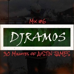Mix #6 {[30 Minutes of AVSTIN JAMES'S MUSIC}]
