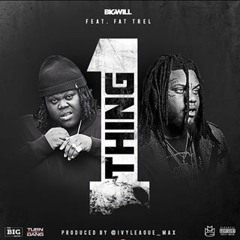BIG WILL FEAT. FAT TREL - One Thing