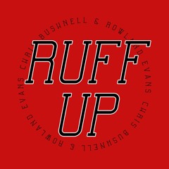 Chris Bushnell & Rowland Evans - Ruff Up (Original Mix)