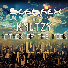 SubPhex & Knutzy - Attack Of The Moon