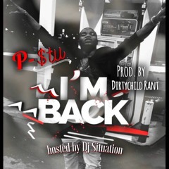 P-$tu - I'm Back [Prod. By DirtyChildRant]