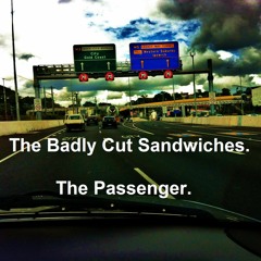 The Passenger. The Badly Cut Sandwiches (Iggy Pop Cover)