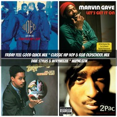 Friday Feel Good Quick Mix ~ Classic Hip Hop & R&B Old School Mix