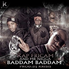Badam Badam Feat Mr Nigga - Rap Fricam
