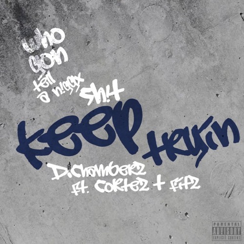 Keep Tryin Ft D.Chamberz  & Whofreshasfitz