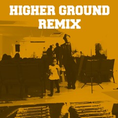 Higher Ground Remix