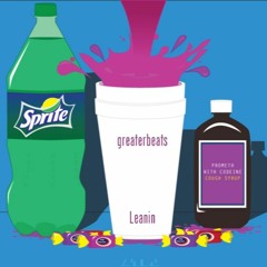 Leanin Prod by GreaterBeats