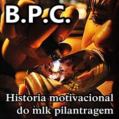 Historia Motivacional do MLk Pilantragem