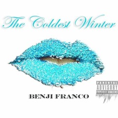 Benji Franco Ft. Cornell Smith- Coldest Winter