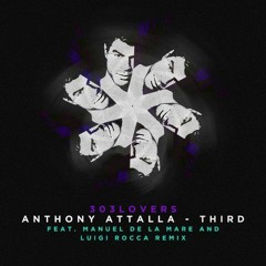 Anthony Attalla - Third (Luigi Rocca & Manuel De La Mare Remix)