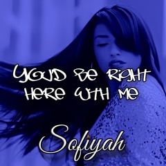 You'd be right here with me