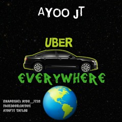 Uber Everywhere (Prod. By Itz Yc Beats)