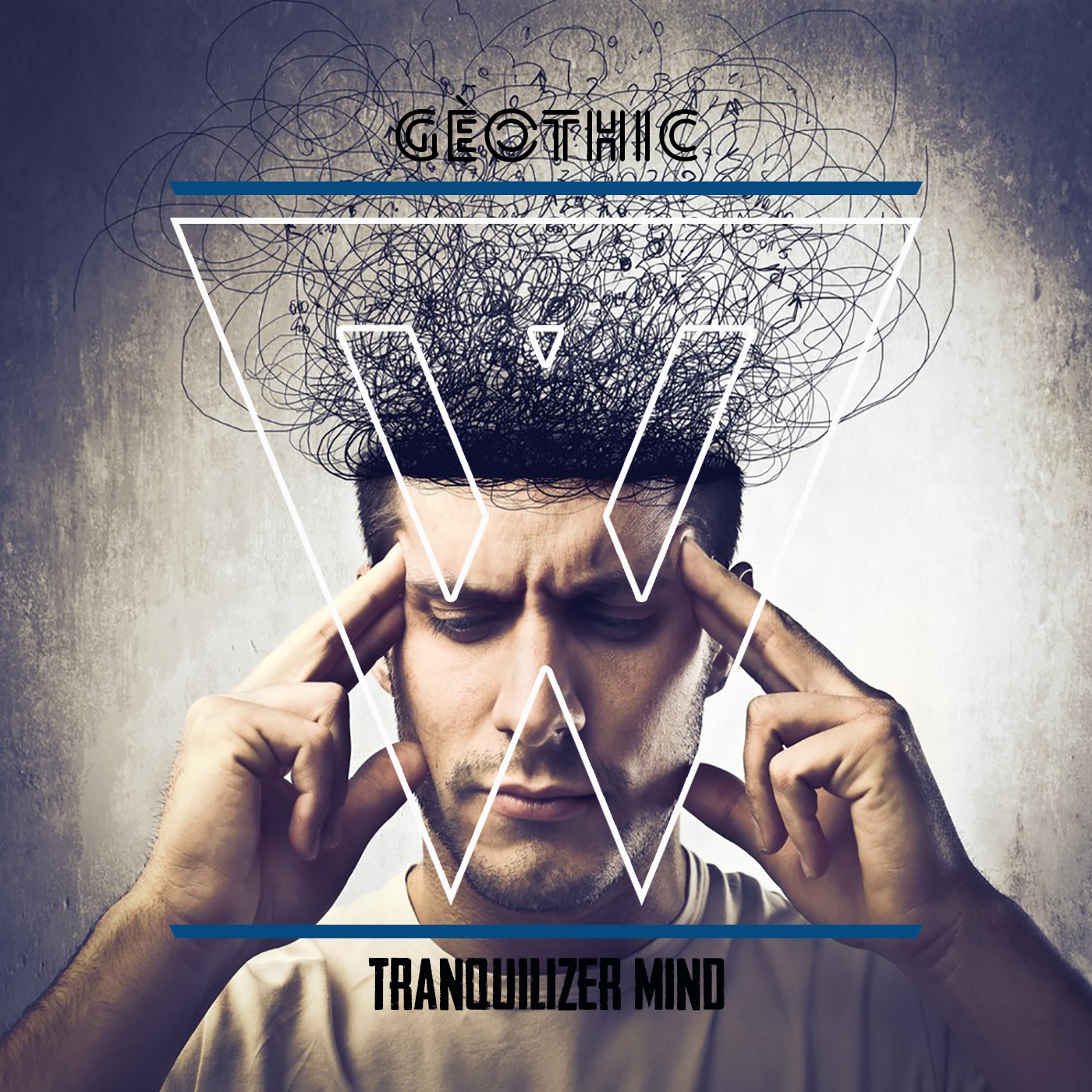 Gèothic - Tranquilizer Mind (Available NOW)