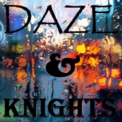 Daze & Knights